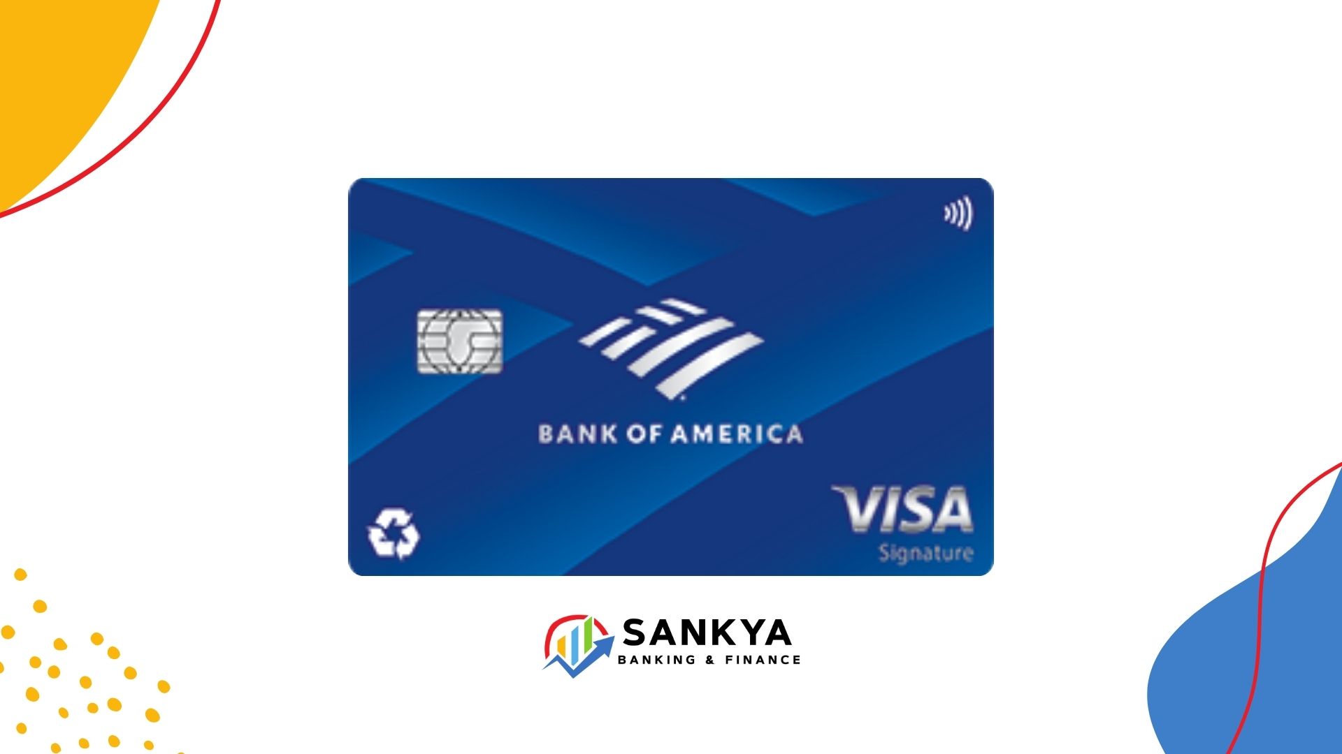 A digital image of the Bank of America® Travel Rewards Visa Signature credit card, featuring a blue design with the bank's logo, EMV chip, contactless symbol, and recycling icon. The image is branded with Sankya Banking & Finance in the background.