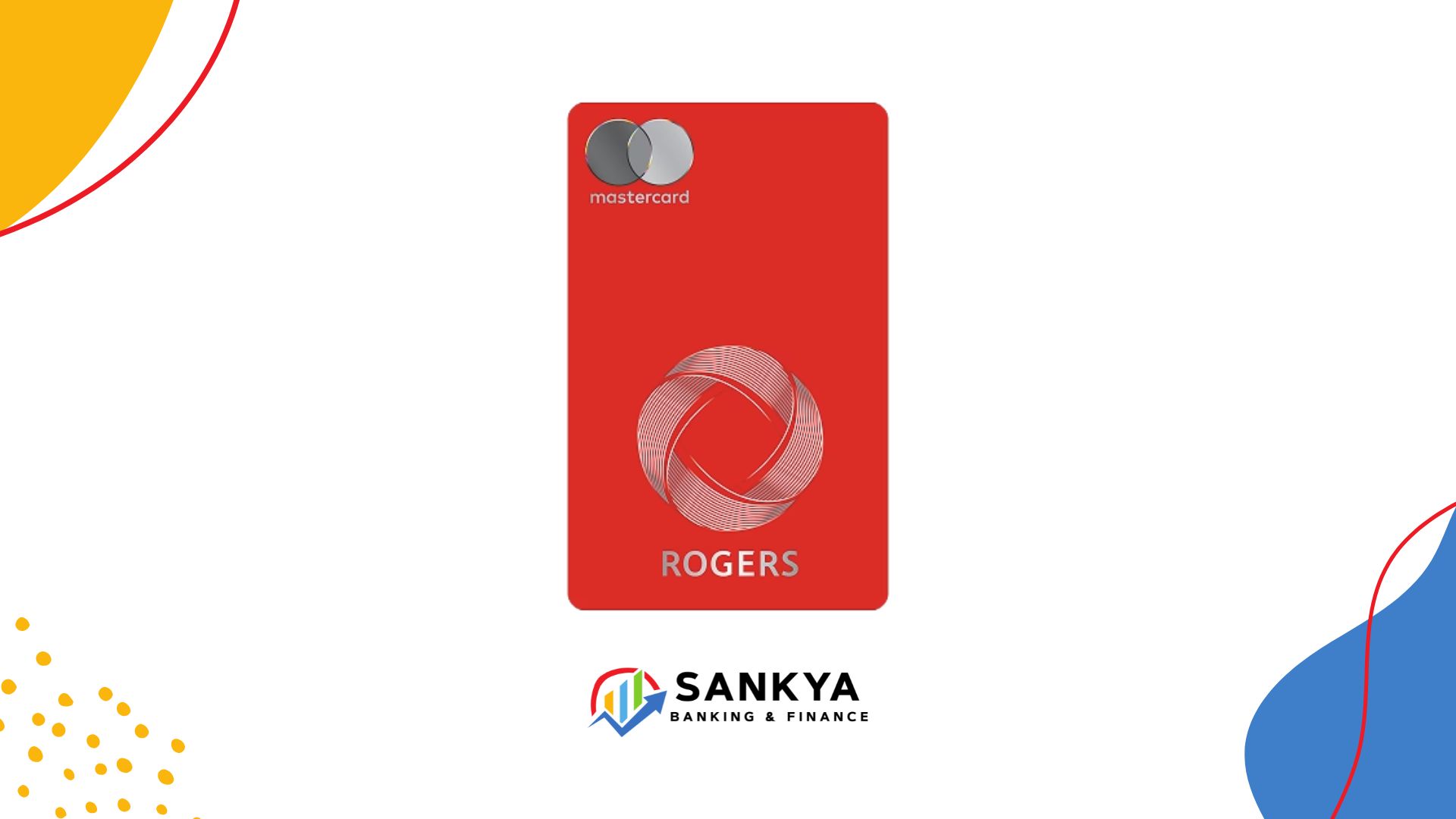 Red Rogers World Elite Mastercard with the Mastercard logo, displayed above the Sankya Banking & Finance brand, representing a premium credit card option with rewards and international benefits.
